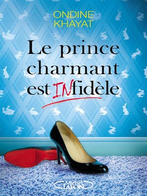 cover image of Le Prince charmant est (in)fidèle